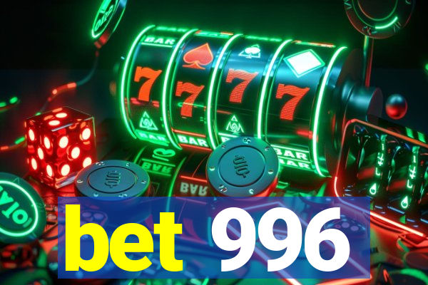 bet 996